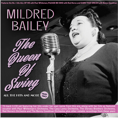 Mildred Bailey - The Queen Of Swing: All The Hits And More 1929-47