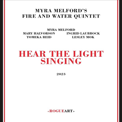 Myra Melford&#39;s Fire / Water Quintet - Hear The Light Singing (CD)