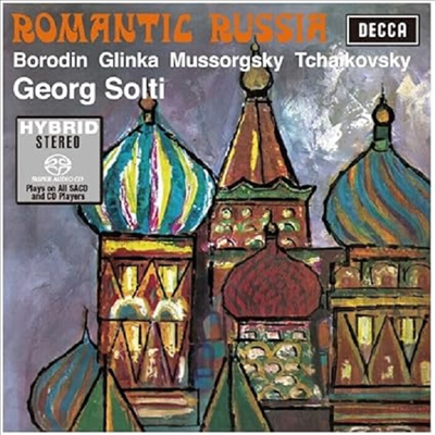 솔티 - 러시아 관현악 명연집 (Romantic Russia: Glinka, Mussorgsky, Borodin, Tschaikowsky) (SACD Hybrid) - Georg Solti