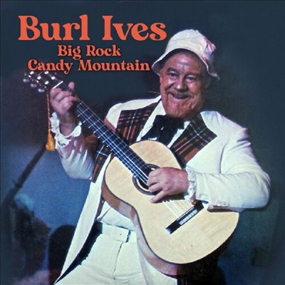 Burl Ives - Big Rock Candy Mountain (CD-R)