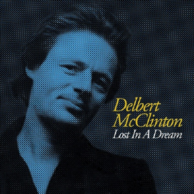 Delbert McClinton - Lost In A Dream (CD-R)