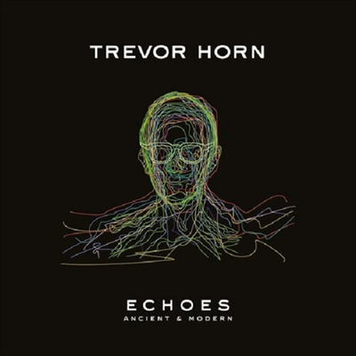 Trevor Horn - Echoes - Ancient &amp; Modern (CD)