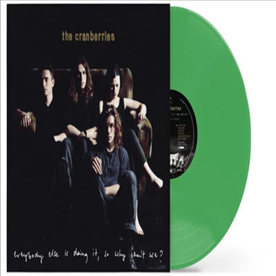 Cranberries - Everybody Else Is Doing It So Why Can't We (Ltd. Ed)(Gatefold)(Dark Green LP)