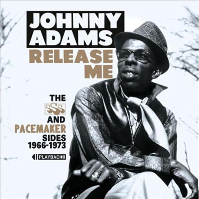Johnny Adams - Release Me : The SSS And Pacemaker Sides 1966-1973 (CD)