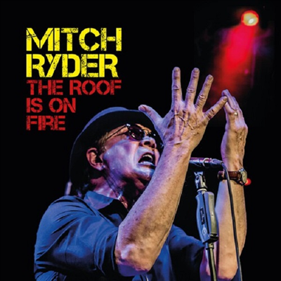 Mitch Ryder - Roof Is On Fire (2CD)