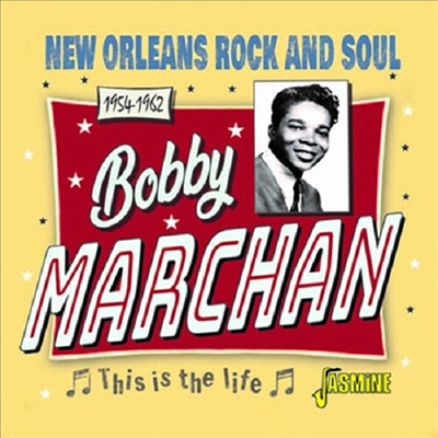 Bobby Marchan - This Is The Life: New Orleans Rock &amp; Soul 1954-62 (CD)