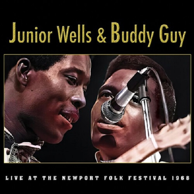 Junior Wells &amp; Buddy Guy - Live At The Newport Folk Festival 1968 (CD)