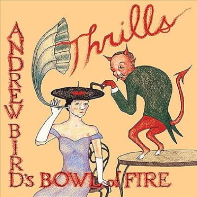 Andrew Bird&#39;s Bowl Of Fire - Thrills (Ltd)(Gatefold)(Red Vinyl)(2LP)