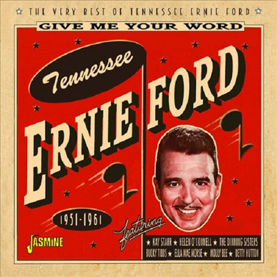 Tennessee Ernie Ford - Give Me Your Word: Very Best Of 1951-1961 (CD)