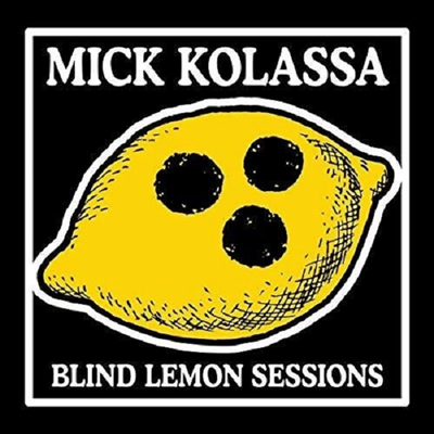 Mick Kolassa - Blind Lemon Sessions (CD)