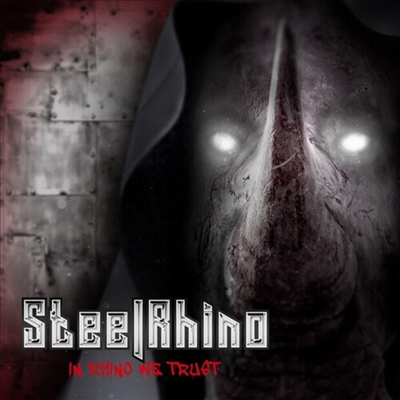 Steel Rhino - In Rhino We Trust (Digiopack)(CD)