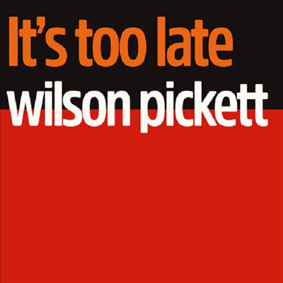 Wilson Pickett - It&#39;s Too Late (CD-R)