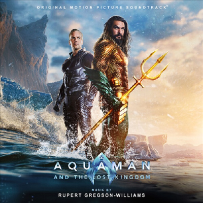 Rupert Gregson-Williams - Aquaman and the Lost Kingdom (아쿠아맨과 로스트 킹덤) (Soundtrack)(CD-R)