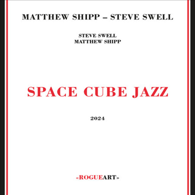 Matthew Shipp / Steve Swell - Space Cube Jazz (CD)