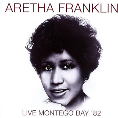 Aretha Franklin - Live Montego Bay '82 (CD)