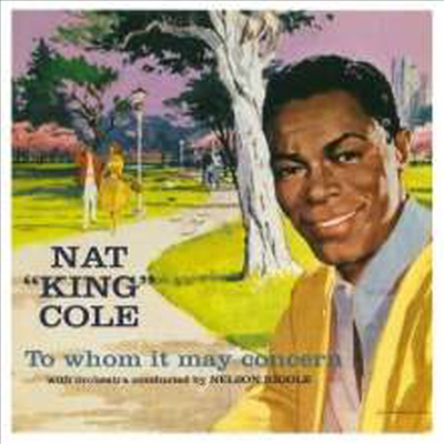 Nat King Cole - To Whom It May Concern (Remastered)(CD)