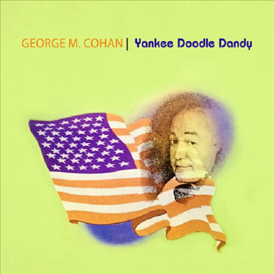 George M. Cohan - Yankee Doodle Dandy (CD-R)