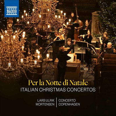 이탈리아 바로크 크리스마스 협주곡 (Per la Notte di Natale - Italian Christmas Concertos)(CD) - Lars Ulrik Mortensen