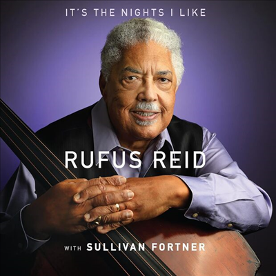 Rufus Reid - It's The Nights I Like (With Sullivan Fortner)(CD)