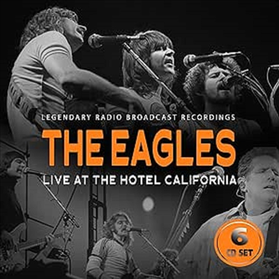 Eagles - Live At The Hotel California: Legendary Radio Broadcast Recordings (6CD Boxset)