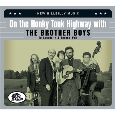 Brother Boys - On The Honky Tonk Highway With The Brother Boys: New Hillbilly Music (2CD)