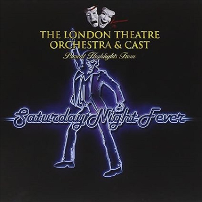 London Theatre Orchestra & Cast - Saturday Night Fever (토요일 밤의 열기) (London Theatre Orchestra & Cast )(CD)