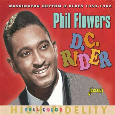 Phil Flowers - D.C. Rider: Washington Rhythm &amp; Blues 1958-1962 (CD)