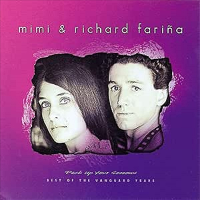 Mimi &amp; Richard Farina - Pack Up Your Sorrows: the Best of the Vanguard Years (CD)