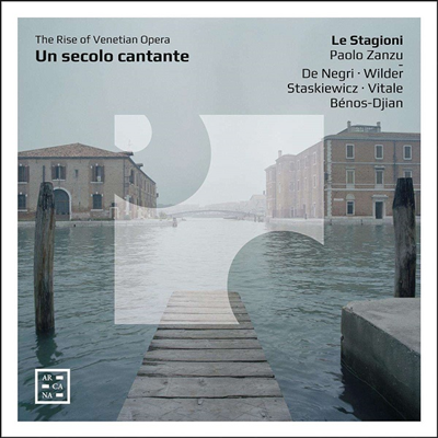 비네치아 오페라의 라이징 (Un secolo cantante - The Rise of Venetian Opera)(CD) - Paolo Zanzu