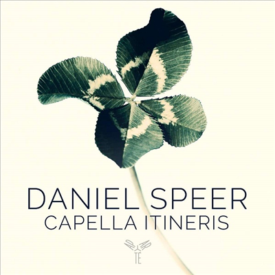 스피어: 네 잎 클로버 (Daniel Speer: Ein Vierfaches Musicalisches Kleeblatt)(CD) - Capella Itineris