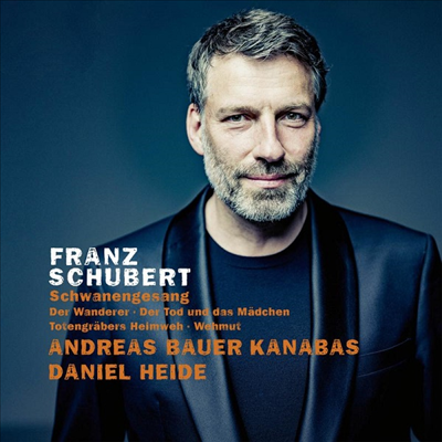 슈베르트: 백조의 노래 (Schubert: Schwanengesang)(CD) - Andreas Bauer Kanabas