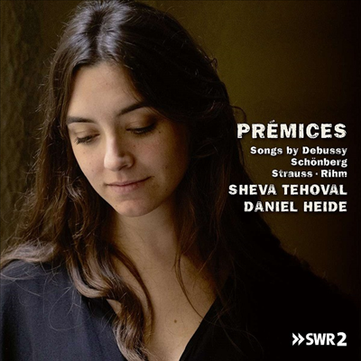 프레미스 - 드뷔시, 림, R.슈트라우스 & 쇤베르크의 가곡집 (Premices - Songs By Debussy, Schonberg, R Strauss & Rihm)(CD) - Daniel Heide