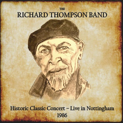 Richard Thompson Band - Historic Classic Concert - Live In Nottingham 1986 (2CD)