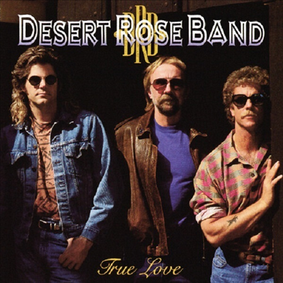 Desert Rose Band - True Love (CD-R)