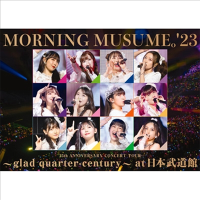 Morning Musume '23 (모닝구 무스메 투쓰리) - 25th Anniversary Concert Tour -Glad Quarter-Century- At Nippon Budokan (지역코드2)(DVD)