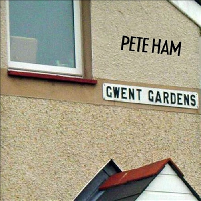 Pete Ham - Gwent Gardens (CD)