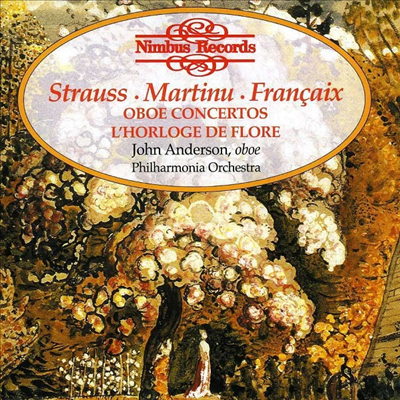 R. 슈트라우스, 마르티누: 오보에 협주곡, 프랑세: 꽃시계 (R. Strauss, Martinu: Oboe Concertos, Francaix: L&#39;horloge De Flore)(CD) - John Anderson