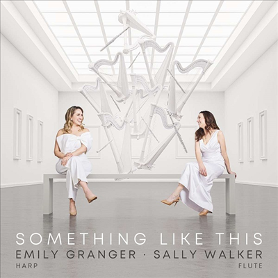 플루트와 하프를 위한 작품집 (Something Like This - Music for Flute &amp; Harp)(CD) - Sally Walker