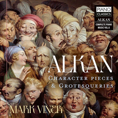 알캉: 피아노 모음곡 - 인물 군상과 기괴함 (Alkan: Character Pieces &amp; Grotesqueries)(CD) - Mark Viner