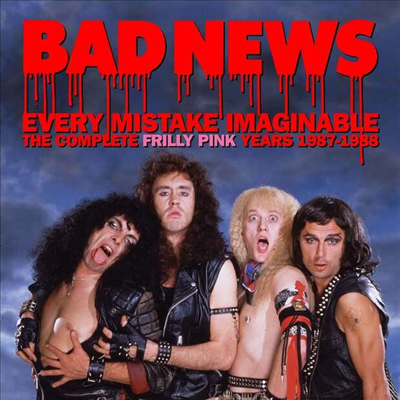 Bad News - Every Mistake Imaginable: The Complete Frilly Pink Years 1987 - 1988 (Digipack)(2CD)