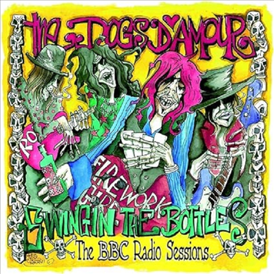 Dogs D'amour - Swingin The Bottles: The BBC Radio Sessions (2CD)