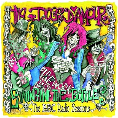 Dogs D&#39;amour - Swingin The Bottles: The BBC Radio Sessions (2CD)