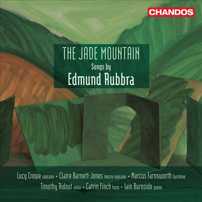 제이드 마운틴 - 에드먼드 러브라: 가곡집 (The Jade Mountain ? Songs by Edmund Rubbra)(CD) - Crowe, Lucy