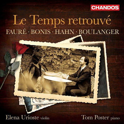 잃어버린 시간을 찾아서 - 바이올린과 피아노를 위한 소나타 (Le Temps Retrouve)(CD) - Elena Urioste & Tom Poster