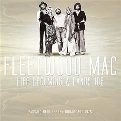 Fleetwood Mac - Best Of Live At Life Becoming A Landslide Passaic New Jersey Broadcast 1975 (CD)