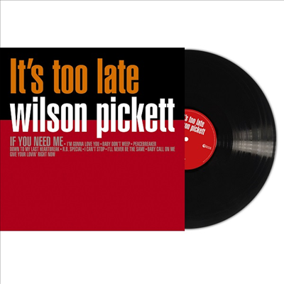 Wilson Pickett - It’s Too Late (180g LP)