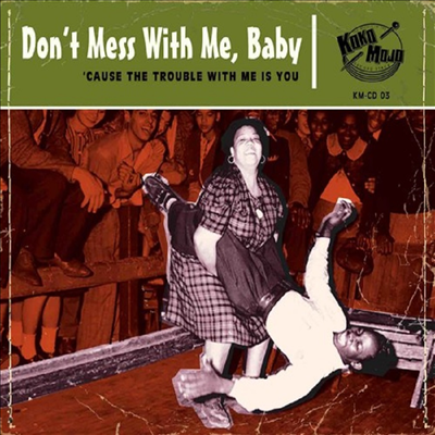 Various Artists - Dont Mess With Me Baby (CD)
