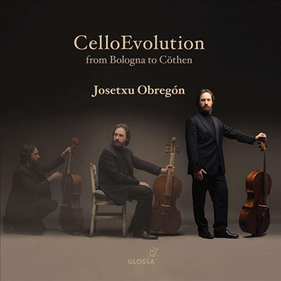 첼로의 진화 - 볼로냐에서 쾨텐까지 (Cello Evolution from Bologna to Cothen)(CD) - Josetxu Obregon
