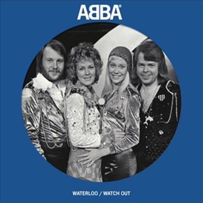Abba - Waterloo / Watch Out (7 Inch Single Picture LP)