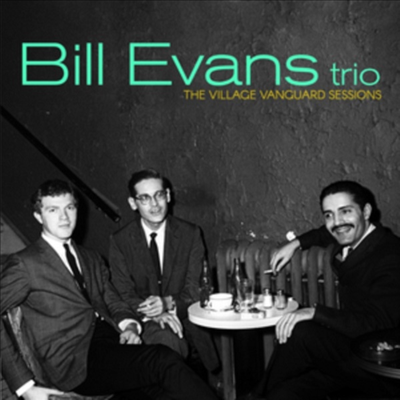 Bill Evans Trio - The Village Vanguard Sessions (Remastered)(Expanded Edition)(2CD)